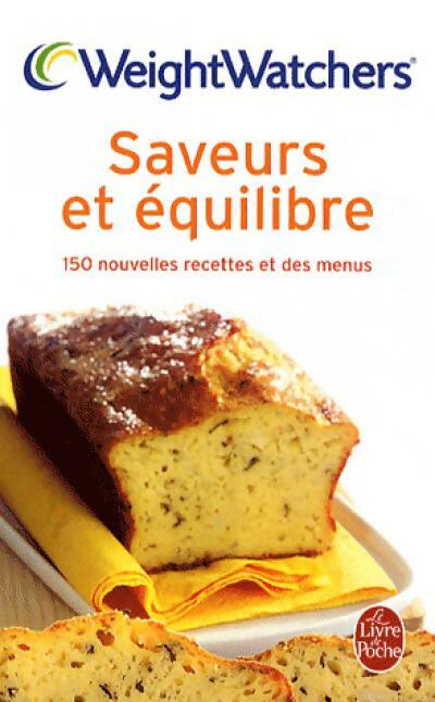 Livrenpoche : Saveurs et équilibre. 150 Nouvelles recettes et des menus - Weight Watchers - Livre