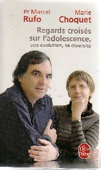 Livrenpoche : Regards croisés sur l'adolescence - Marcel Rufo, Marie Choquet - Livre