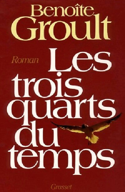 Livrenpoche : Les trois quarts du temps - Benoîte Groult - Livre