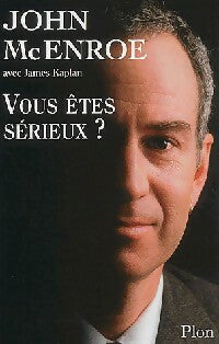 Livrenpoche : Vous êtes sérieux ? - John McEnroe - Livre