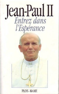 Entrez dans l'espérance - Jean-Paul II -  Plon GF - Livre