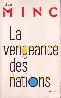 La vengeance des nations - Alain Minc -  Grasset GF - Livre
