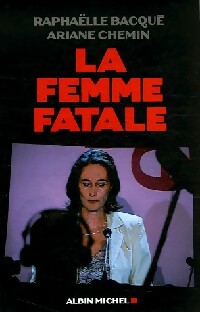 Livrenpoche : La femme fatale - Ariane Chemin - Livre