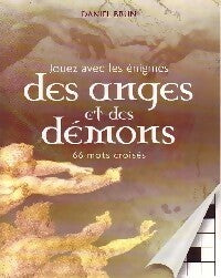 Jouez avec les énigmes des anges et des démons - Daniel Brun -  Succès du livre - Livre