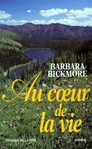 Livrenpoche : Au coeur de la vie - Barbara Bickmore - Livre