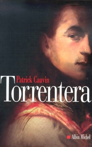 Torrentera - Patrick Cauvin -  Albin Michel GF - Livre