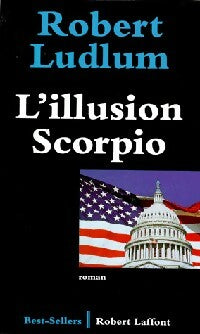 L'illusion Scorpio - Robert Ludlum -  Best-Sellers - Livre