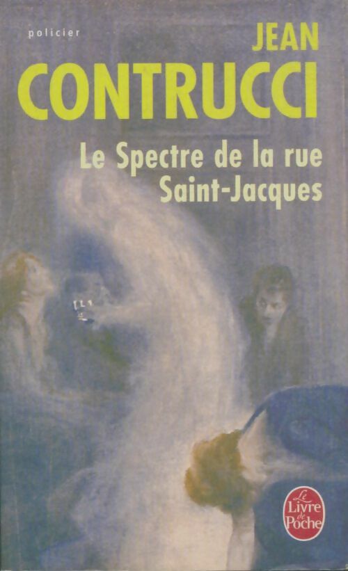 Livrenpoche : Le spectre de la rue Saint-Jacques - Jean Contrucci - Livre