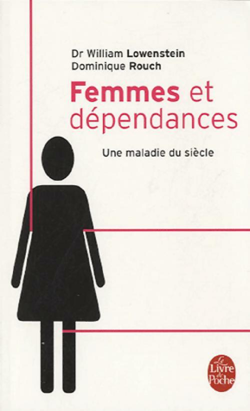 Livrenpoche : Femmes et dépendances - William Lowenstein - Livre