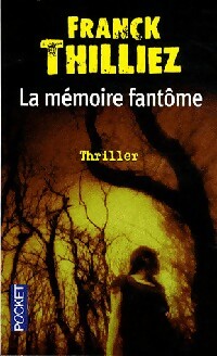 Livrenpoche : La mémoire fantôme - Franck Thilliez - Livre