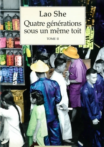 Livrenpoche : Quatre générations sous un même toit Tome II - She Lao - Livre