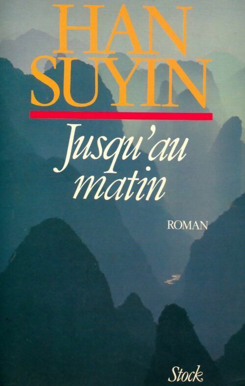Livrenpoche : Jusqu'au matin - Han Suyin - Livre
