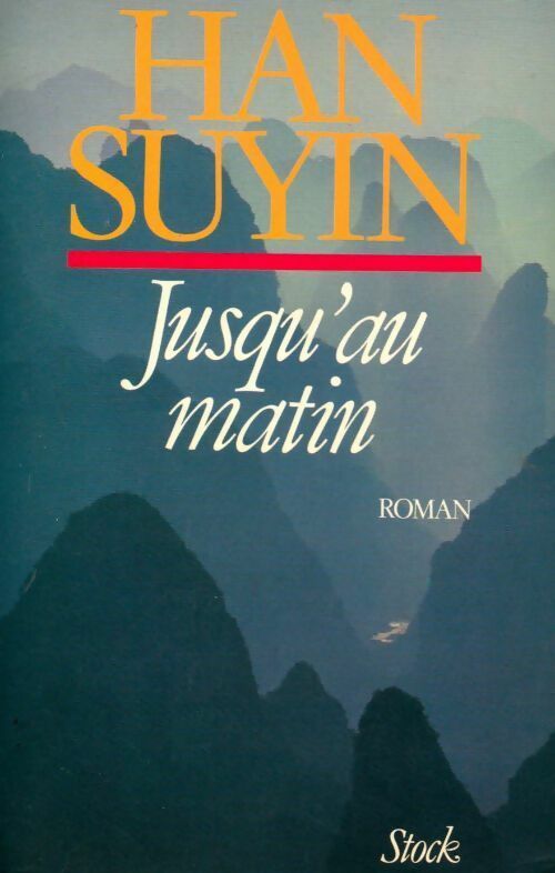 Jusqu'au matin - Han Suyin -  Stock GF - Livre