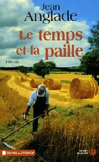 Livrenpoche : Le temps et la paille - Jean Anglade - Livre