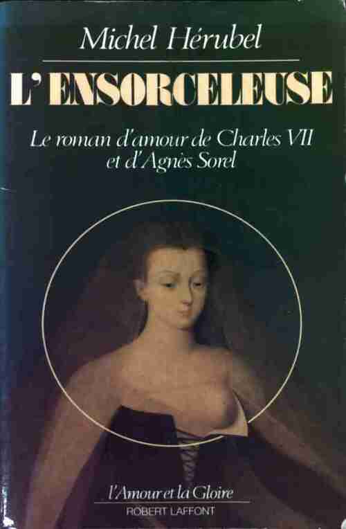 L'ensorceleuse - Michel Hérubel -  L'amour et la Gloire - Livre