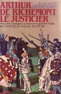 Livrenpoche : Arthur de Richemont le justicier - Jean-Paul Etcheverry - Livre