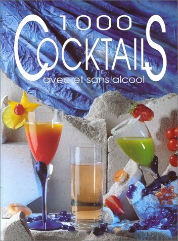 Livrenpoche : 1000 Cocktails - Collectif - Livre