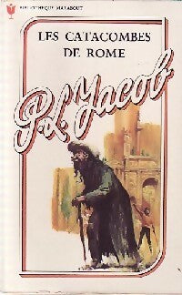 Livrenpoche : Les catacombes de rome - P.L. Jacob - Livre