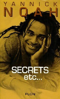 Livrenpoche : Secrets, etc... - Yannick Noah - Livre