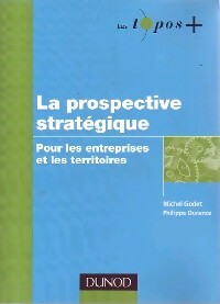 La prospective stratégique - Michel Godet, Philippe Durance - Livre