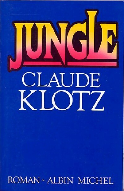 Livrenpoche : Jungle - Claude Klotz - Livre