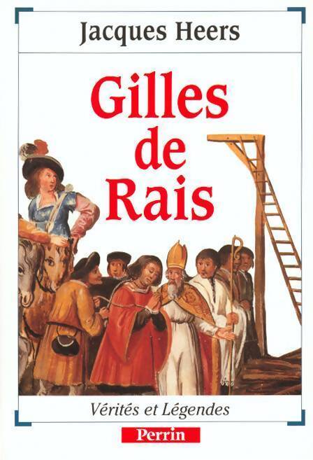 Gilles de Rais - Jacques Heers - Livre