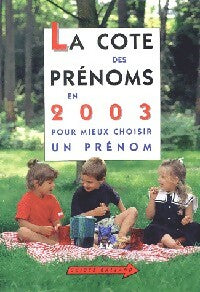 La cote des prénoms en 2003 - Jean-Noël Darde -  Balland GF - Livre
