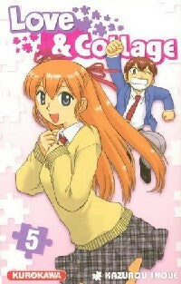 Livrenpoche : Love & collage Tome V - Kazuro Inoue - Livre