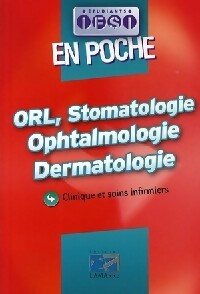 Livrenpoche : ORL, Stomatologie, ophtalmologie, dermatologie - J. Massol, J. Druot - Livre