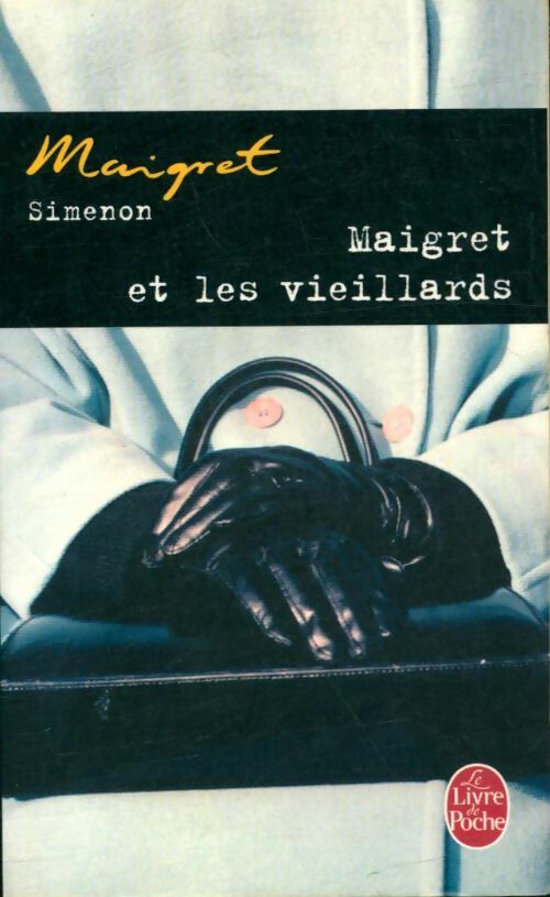 Maigret et les vieillards - Georges Simenon - Livre