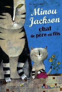 Minou Jackson, chat de père en fils - Sophie Dieuaide -  Lecture en Poche - Livre