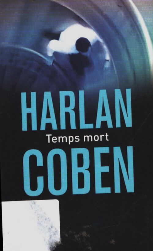 Livrenpoche : Temps mort - Harlan Coben - Livre