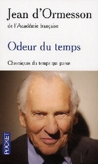 Livrenpoche : Odeur du temps. Chroniques du temps qui passe - Jean D'Ormesson - Livre