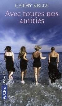 Avec toutes nos amitiés - Cathy Kelly - Livre