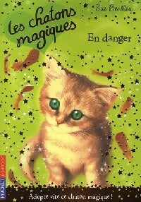 Livrenpoche : Les chatons magiques Tome V : En danger - Sue Bentley - Livre