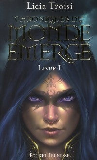 Livrenpoche : Chroniques du monde émergé Tome I : Nihal de la terre du vent - Licia Troisi - Livre