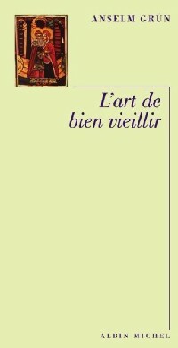 Livrenpoche : L'art de bien vieillir - Anselm Grün - Livre