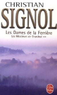 Livrenpoche : Les messieurs de Grandval Tome II : Les dames de la Ferrière - Christian Signol - Livre