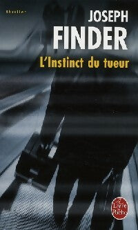 Livrenpoche : L'instinct du tueur - Joseph Finder - Livre