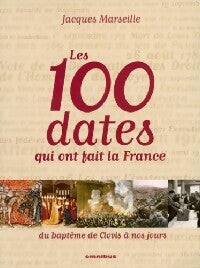 Les 100 dates qui ont fait la France - Jacques Marseille - Livre