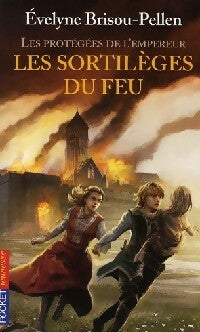 Livrenpoche : Les protégées de l'empereur Tome IV : Les couleurs du feu - Evelyne Brisou-Pellen - Livre