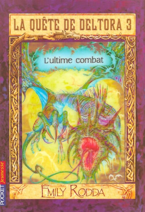 La quête de Deltora 3 Tome IV : L'ultime combat - Emily Rodda - Livre
