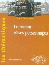 Livrenpoche : Le roman et ses personnages - Catherine Durvye - Livre