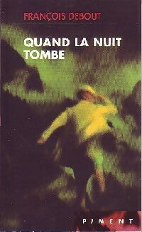 Livrenpoche : Quand la nuit tombe - François Debout - Livre