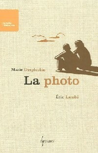 Livrenpoche : La photo - Marie Desplechin, Eric Lambé - Livre