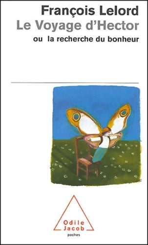 Livrenpoche : Le voyage d'Hector ou la recherche du bonheur - François Lelord - Livre