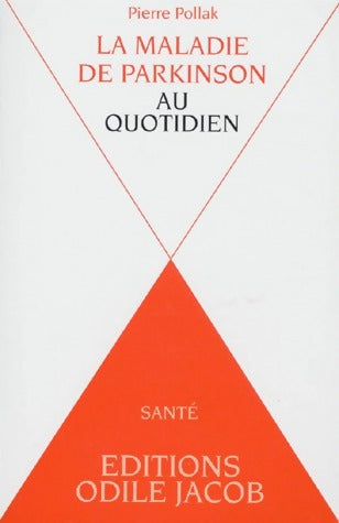 Livrenpoche : La maladie de Parkinson au quotidien - Pierre Pollak - Livre