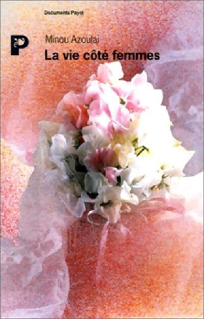 Livrenpoche : La vie coté femmes - Minou Azoulai - Livre