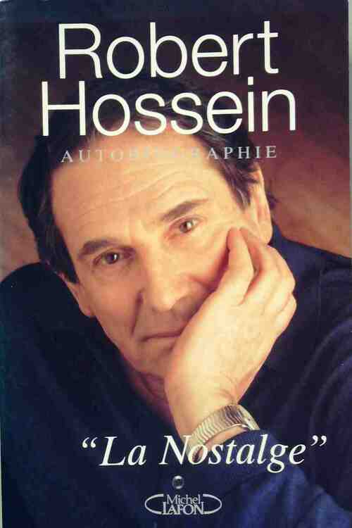 La Nostalge - Robert Hossein -  Michel Lafon GF - Livre