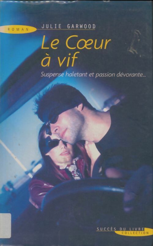 Livrenpoche : Le coeur à vif - Julie Garwood - Livre